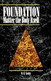 Foundation: Matter the Body Itself
