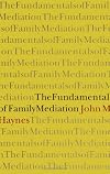 The Fundamentals of Family Mediation