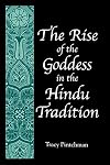 The Rise of the Goddess in the Hindu Tradition