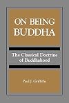 On Being Buddha: The Classical Doctrine of Buddhahood