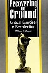 Recovering the Ground: Critical Exercises in Recollection