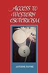 Access to Western Esotericism (Suny Series in Western Esoteric Traditions)