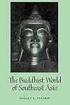 The Buddhist World of Southeast Asia