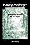 Discipleship or Pilgrimage?: The Educator's Quest for Philosophy (S U N Y Series in Philosophy of Education)