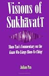 Visions of Sukhavati: Shan-Tao's Commentary on the Kuan Wu-Liang Shou-Fo Ching