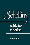 Schelling and the End of Idealism