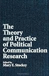 The Theory and Practice of Political Communication Research (Suny Series in Science, Technology, and Society)