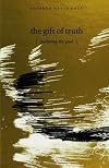 The Gift of Truth: Gathering the Good