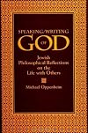Speaking/writing of God : Jewish philosophical reflections on the life with others