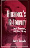 Hitchcock's Bi-Textuality: Lacan, Feminisms, and Queer Theory