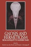 Gnosis and Hermeticism from Antiquity to Modern Times