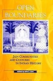 Open Boundaries Jain Communities And Cultures In Indian History Suny Series In Hindu Studies