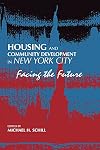 Housing and Community Development in New York City: Facing the Future