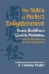 The Sutra of Perfect Enlightenment: Korean Buddhism's Guide to Meditation