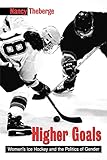 Higher Goals Suny Series On Sport Culture And Social Relations