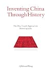 Inventing China Through History: The May Fourth Approach to Historiography (Suny Series in Chinese Philosophy and Culture)