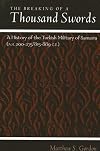 The breaking of a thousand swords : a history of the Turkish military of Samarra, A.H. 200-275/815-889 C.E.