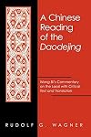 A Chinese reading of the Daodejing : Wang Bi's commentary on the Laozi with critical text and translation
