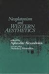 Neoplatonism and Western Aesthetics (Studies in Neoplatonism-Ancient and Modern, 12)