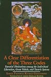 A Clear Differentiation of the Three Codes: Essential Differentiations Among the Individual Liberation, Great Vehicle, and Tantric Systems