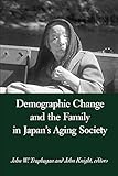Demographic Change And The Family In Japans Aging Society Suny Series In Japan In Transition And Suny Series In Aging And Culture