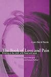 The Book of Love and Pain: Thinking at the Limit With Freud and Lacan