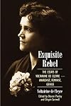 Exquisite Rebel: The Essays of Voltairine de Cleyre: Feminist, Anarchist, Genius