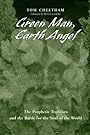 Green Man, Earth Angel: The Prophetic Tradition and the Battle for the Soul of the World (Suny Series in Western Esoteric Traditions) - Tom Cheetham