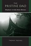 The Pristine Dao: Metaphysics In Early Daoist Discourse