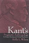 Kant's Pragmatic Anthropology: Its Origin, Meaning, and Critical Significance (SUNY Series in Philosophy)