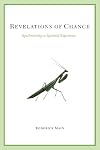 Revelations of Chance: Synchronicity as Spiritual Experience