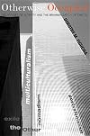 Otherwise Occupied: Pedagogies of Alterity and the Brahminization of Theory