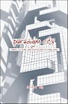 Paradigm City: Space, Culture, and Capitalism in Hong Kong (Global Modernity)