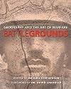 Battlegrounds : Geography and the Art of Warfare