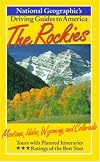 National Geographic's Driving Guides to America: The Rockies