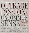 Outrage, Passion, and Uncommon Sense: How Editorial Writers Have Taken On and Helped Shape the Great American Issues o f the Past 150 Years