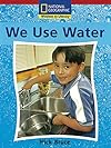 We Use Water (Windows on Literacy)