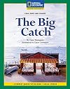 Challenge and Change: The Big Catch