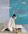 Celebrate Ramadan and Eid Al-Fitr: With Praying, Fasting, and Charity