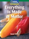 Everything Is Made of Matter (Windows on Literacy)