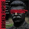 Broken Empire : After the Fall of the USSR