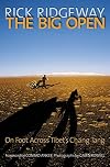 The Big Open: On Foot Across Tibet's Chang Tang