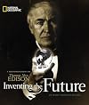 Inventing the Future: A Photobiography of Thomas Alva Edison