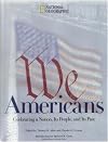 We Americans: Celebrating a Nation, Its People, and Its Past
