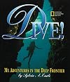 Dive: My Adventures in the Deep Frontier