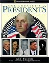 Our Country's Presidents: All You Need to Know About the Presidents, from George Washington to Barack Obama