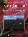 Perfume: The Art and Science of Scent
