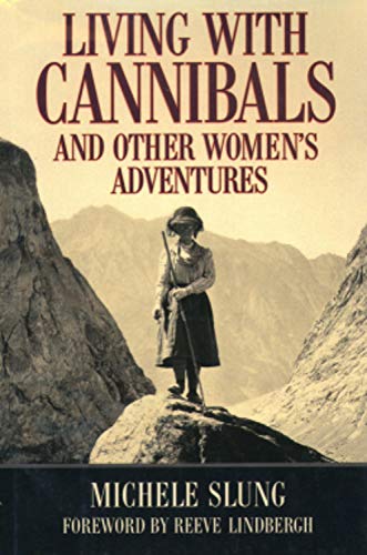 Living with Cannibals and Other Women's Adventures book cover