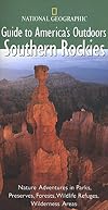 National Geographic Guide to America's Outdoors: Southern Rockies