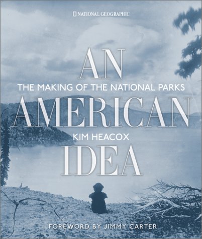 An American Idea: The Making of the National Parks book cover
